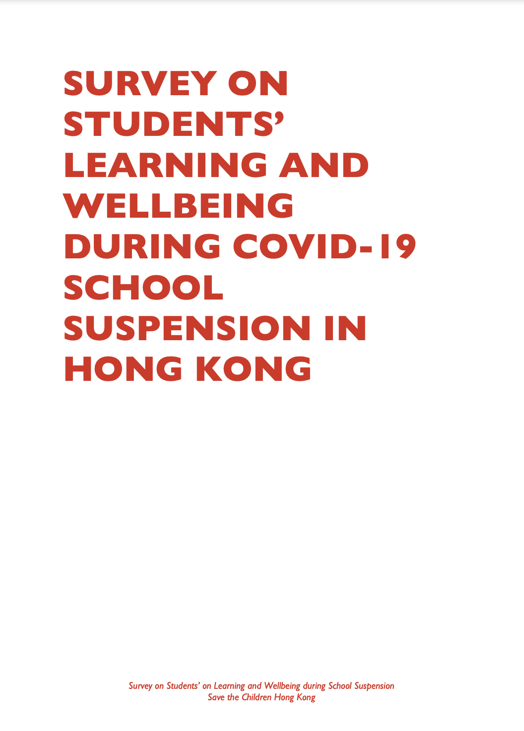 Detailed Survey Results Summary of Survey on Students’ Learning and Wellbeing during COVID-19 School Suspension in Hong Kong
