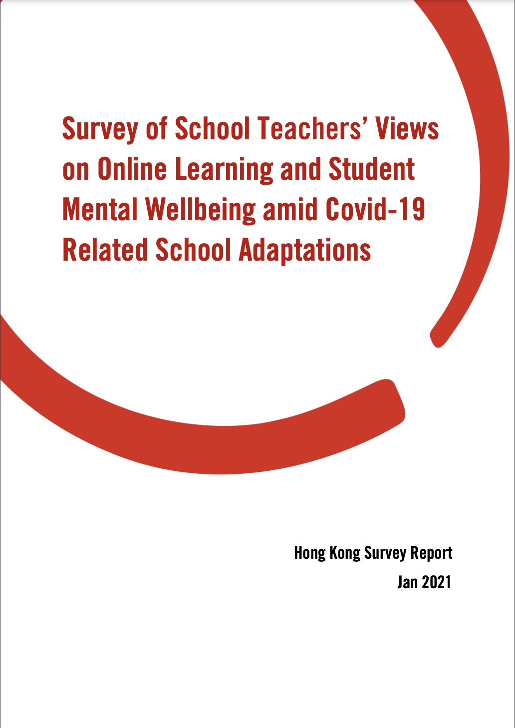 Survey of School Teachers’ Views on Online Learning and Student Mental Wellbeing amid Covid-19 Related School Adaptations（只提供英文版）
