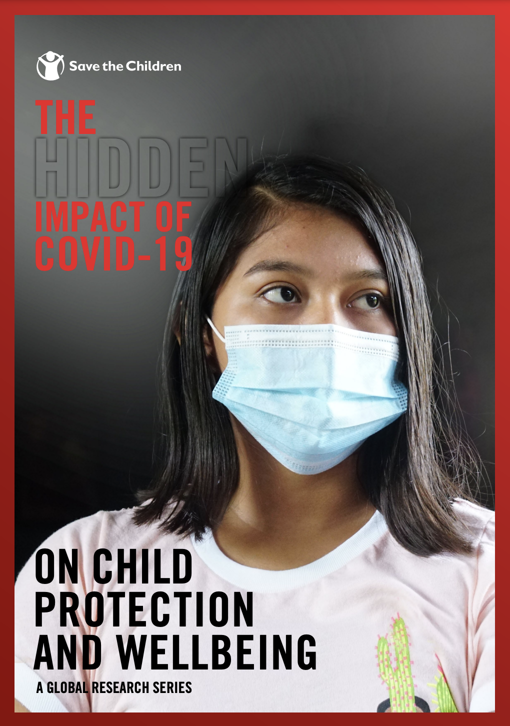 The Hidden Impact of COVID-19 on Child Protection and Wellbeing（只提供英文版）